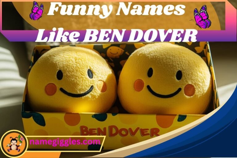 funny names like ben dover