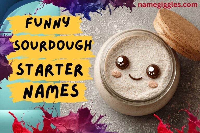 funny sourdough starter names